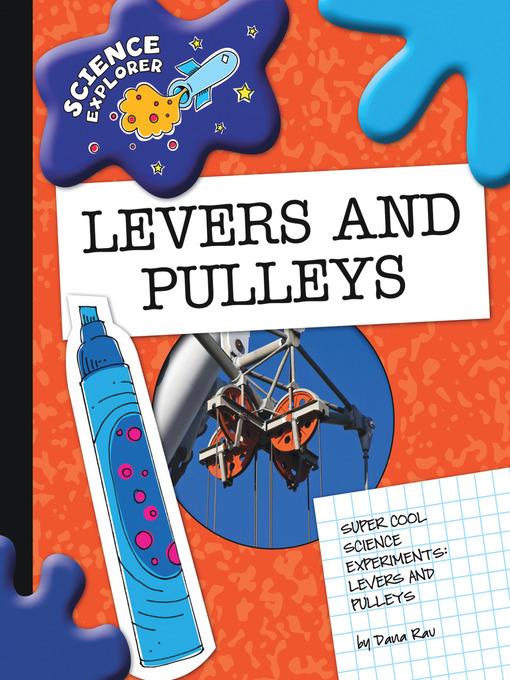 Title details for Levers and Pulleys by Dana Meachen Rau - Available